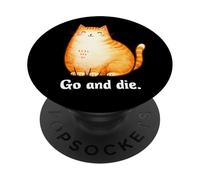Go and Die Funny Cat Meme Evil Cat Dark Humor Hipster PopSockets PopGrip Adhesivo