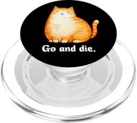 Go and Die Funny Cat Meme Evil Cat Dark Humor Hipster PopSockets PopGrip para MagSafe
