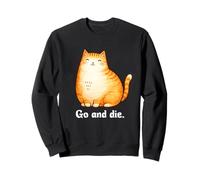 Go and Die Funny Cat Meme Evil Cat Dark Humor Hipster Sudadera