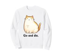Go and Die Funny Cat Meme Evil Cat Dark Humor Hipster Sudadera