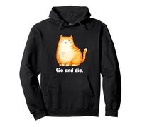 Go and Die Funny Cat Meme Evil Cat Dark Humor Hipster Sudadera con Capucha