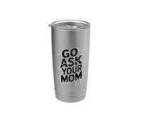 Go Ask Your Dad Vaso térmico de acero inoxidable de doble pared