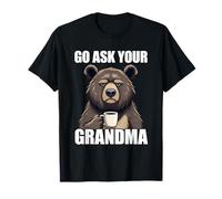 Go Ask Your Grandma Camiseta