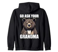 Go Ask Your Grandma Sudadera con Capucha