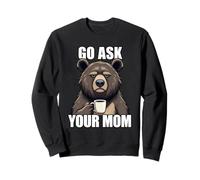 Go Ask Your Mom Sudadera