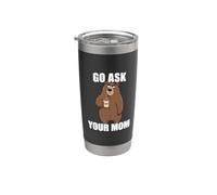 Go Ask Your Mom Vaso térmico de acero inoxidable de doble pared