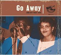 Go Away: And Hit That Jive