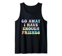 Go Away I Have Enough Friends, Chiste Gracioso, Sarcástico, Familia Camiseta sin Mangas