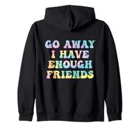 Go Away I Have Enough Friends, Chiste Gracioso, Sarcástico, Familia Sudadera con Capucha
