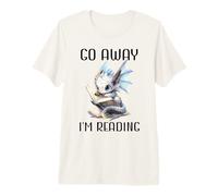 Go Away Im Reading Book Dragon Cute Dragon Books and Dragons Camiseta Premium