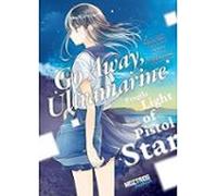 Go Away Ultramarine: Fragile Light Of Pistol Star
