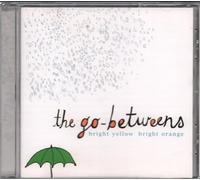 Go Betweens - Bright Yellow Bright Orange