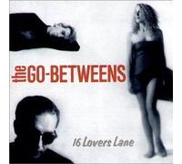 Go-Betweens the - 16 Lovers Lane [Import]