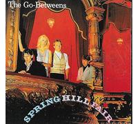 Go-Betweens, the - Spring Hill Fair