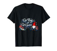 Go Big or Go Gnomo Hongo Jardín Gnomo Arte Camiseta