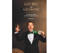 Go Big or Go Home: The Life and Trails of Dr. (H. C.) Thomas Brackmann