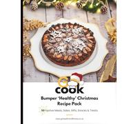 GO Cook - Healthy Christmas Recipes. Festive Cookbook with Xmas recipes for the whole family. 50 recipes and food gifts for any diet preference.