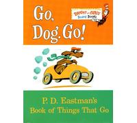 Go, Dog. Go!: P.D. Eastman's Book of Things That Go (Bright & Early Board Books(TM))