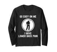 Go Easy On Me I Have Lower Back Pain Funny Dicho Manga Larga