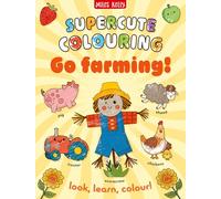 Go Farming!: Be Creative as You Learn! Colouring activities and puzzles linked to 100+ new words for children aged 3 and above (Supercute Colouring)