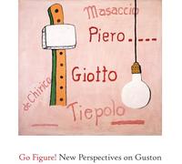 Go Figure! New Perspectives on Guston