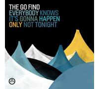 Go Find - Everybody Knows It's Gonna Happen Only Not Tonight [Vinilo]