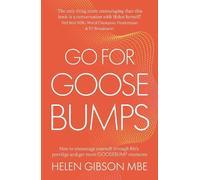 Go for Goosebumps: How to encourage yourself through life’s porridge and get more goosebump moments.
