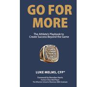 Go for More: The Athlete's Playbook to Create Success Beyond the Game