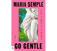 Go Gentle: a novel