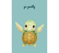 Go Gently: A Sea Turtle Notebook for Calm Thoughts