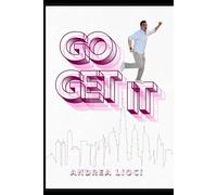 GO GET IT