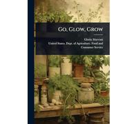 Go, Glow, Grow