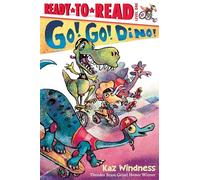 Go! Go! Dino!: Ready-to-Read Level 1