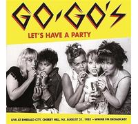 Go-Go's - Let's Have a Party: Live at Em