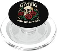 Go Gothic I Hate The Sunshine Skull Roses Humor Oscuro Goth PopSockets PopGrip para MagSafe