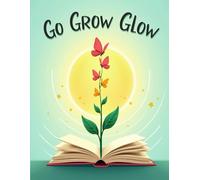 GO GROW GLOW - writing journal with 90 gsm paperback