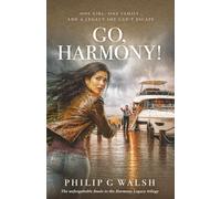 Go, Harmony!: Her father's murder leaves Harmony heir to an empire that is glamorous, thrilling - and deadly. (Harmony's Legacy)