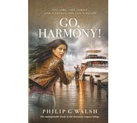 Go, Harmony!: Her father's murder leaves Harmony heir to an empire that is glamorous, thrilling - and deadly. (Harmony's Legacy)
