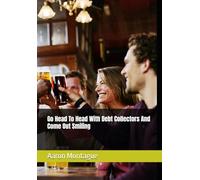 Go Head To Head With Debt Collectors And Come Out Smiling