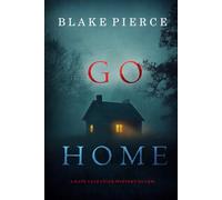 Go Home (A Kate Valentine FBI Suspense Thriller-Book One)