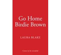 Go Home Birdie Brown (ebook)