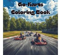 Go-Karts Coloring Book: Includes 25 Illustrations to Color Along With Five Blank Sheets to Draw your Own!