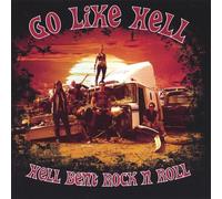 Go Like Hell - Hell Bent Rock N Roll
