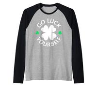 Go Luck Yourself Divertido Humor del Día de San Patricio Camiseta Manga Raglan