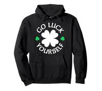 Go Luck Yourself Divertido Humor del Día de San Patricio Sudadera con Capucha