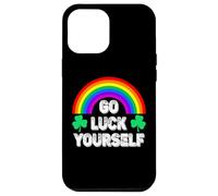 Go Luck Yourself Funny Día de San Patricio Carcasa para iPhone 12 Pro Max