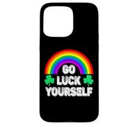 Go Luck Yourself Funny Día de San Patricio Carcasa para iPhone 15 Pro Max