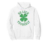 Go Luck Yourself Funny Sarcastic 4 Leaf Clover St Patrick's Sudadera con Capucha