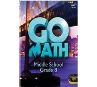 Go Math! Middle School Grade 8