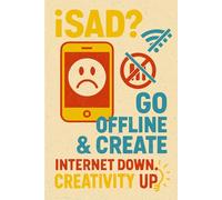 Go Offline & Create: Motivational Notebook for Students, Creatives & Digital Detox Moments: 96 Lined Pages | Retro Smartphone Cover with No-WiFi Icons ... Writing, School Notes & Creative Breaks